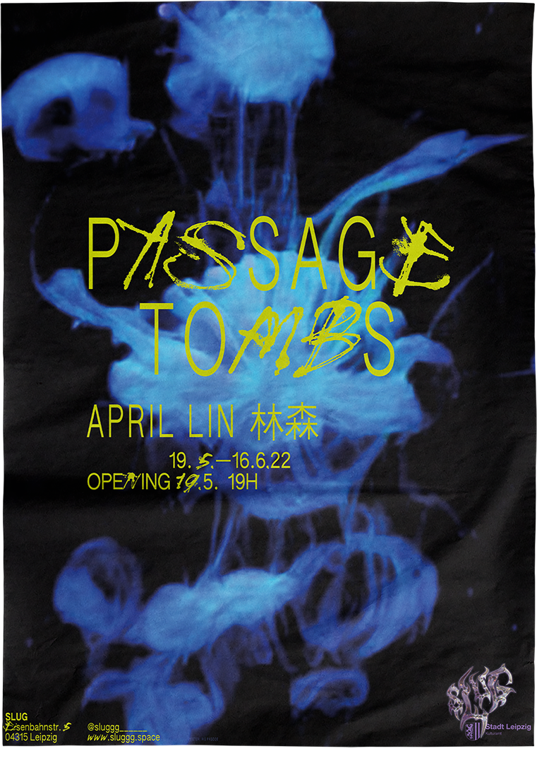 Poster the exhibition Passage Tombs of April Lin 林森